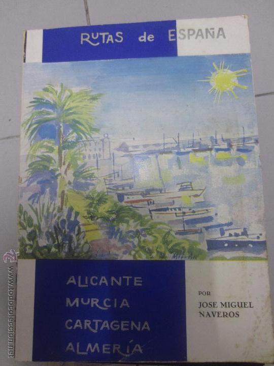 Libri antichi: Rutas de espa&ntilde;a Alicante, Murcia, Cartagena Almeria