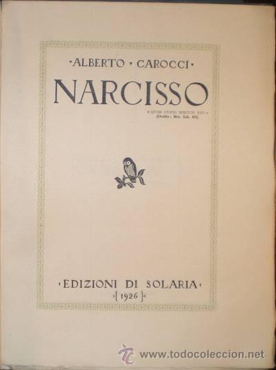 Libros antiguos: CAROCCI, ALBERTO: NARCISSO. 1926. Primera edici&oacute;n limitada y numerada