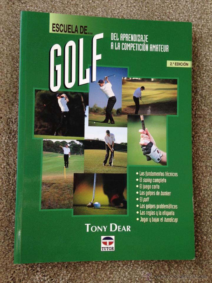 Libros antiguos: Escuela de Golf. Tony Dear. Tutor 2002. - Foto 1