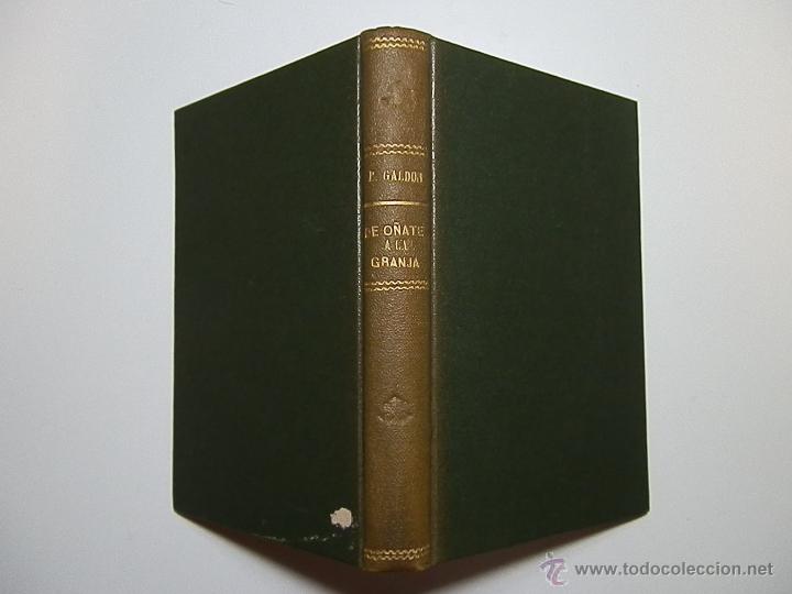 Libros antiguos: DE O&Ntilde;ATE A LA GRANJA-EPISODIOS NACIONALES-BENITO PEREZ GALDOS-PERLADO, PAEZ Y COMPA&Ntilde;IA-1900