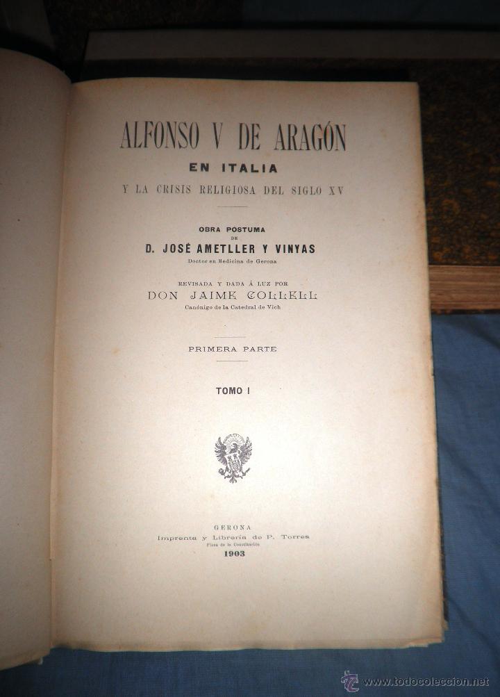 Libros antiguos: ALFONSO V DE ARAGON EN ITALIA - AÑO 1903 - D.J.AMETLLER - MONUMENTAL OBRA HISTORICA. - Foto 3 - 49574038