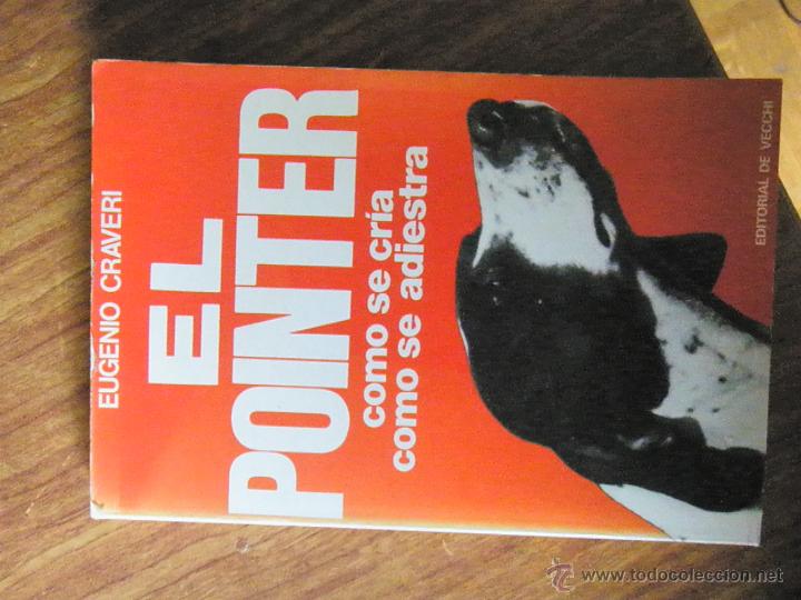 Libros antiguos: LIBRO DE CAZA EL POINTER EUGENIO CRAVERI ED VECCHI 1980 - Foto 2
