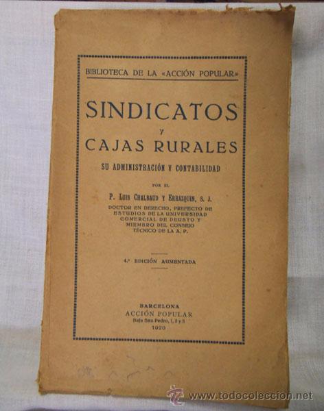 Libri antichi: SINDICATOS Y CAJAS RURALES SU ADMINISTRACION Y CONTABILIDAD, CHALBAUD Y ERRAZQUIN , 1920