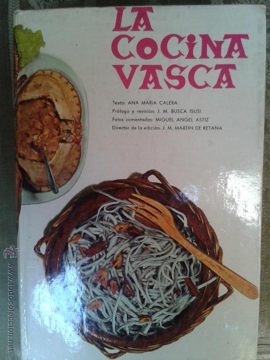 Libros De Cocina La Cocina Vasca Ana Maria Sold Through Direct Sale 49839664