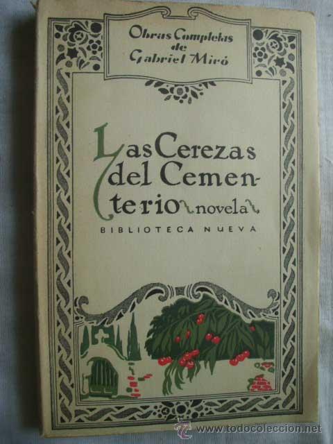 Libros antiguos: LAS CEREZAS DEL CEMENTERIO. MIR&Oacute;, Gabriel. - Foto 1