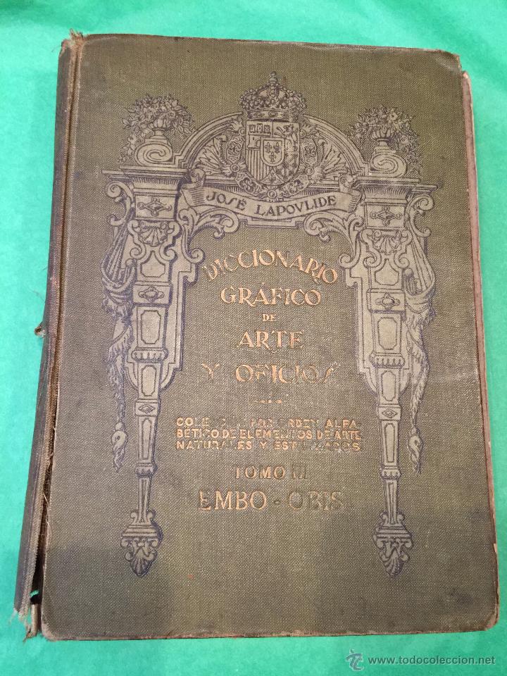 Libri antichi: DICCIONARIO GRAFICO DE ARTE Y OFICIOS - TOMO III - J. LAPOVLIDE