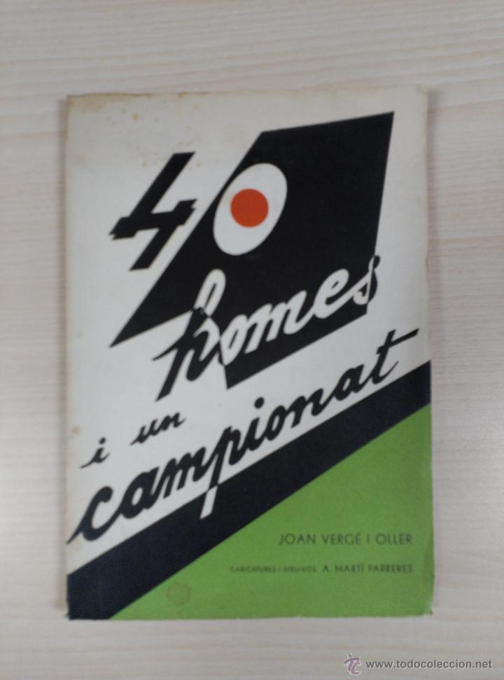 Libros antiguos: '40 homes i un campionat' de Joan Verg&eacute; i Oller. 1936