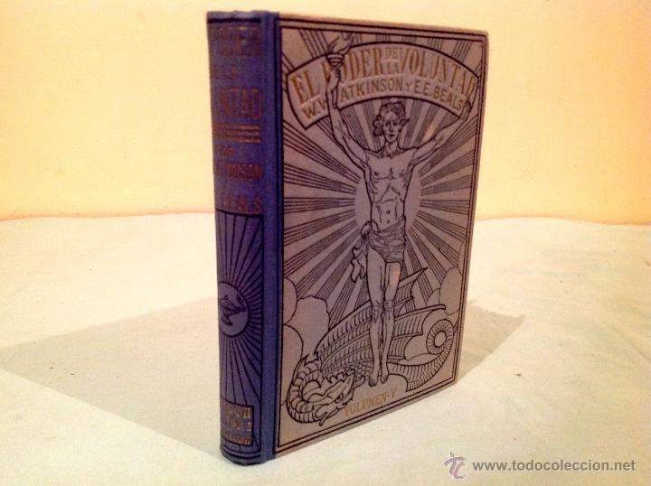 Libros antiguos: El Poder De La Voluntad Por W.W Atkinson Y E.E. Beals 1920 - Foto 1