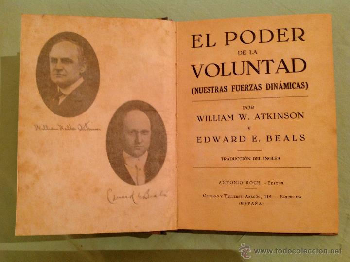 Libros antiguos: El Poder De La Voluntad Por W.W Atkinson Y E.E. Beals 1920 - Foto 2