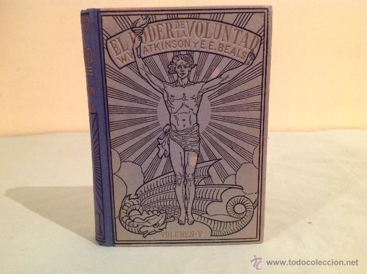 Libros antiguos: El Poder De La Voluntad Por W.W Atkinson Y E.E. Beals 1920 - Foto 3