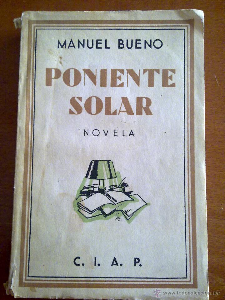Libros antiguos: PONIENTE SOLAR, MANUEL BUENO - Foto 1
