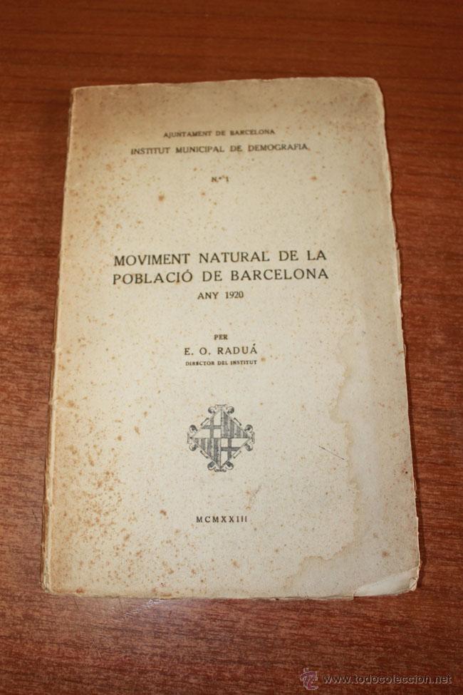 Livres anciens: MOVIMENT NATURAL DE LA POBLACI&Oacute; DE BARCELONA. RADU&Aacute;, E. O. 1923. DEDICATORIA DE L'AUTOR.