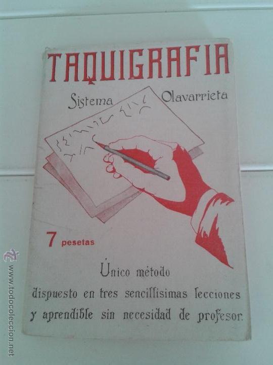 Libri antichi: NUEVA TAQUIGRAFIA ESPA&Ntilde;OLA SISTEMA OLAVARRIETA CON 40 LAMINAS EDICIONES IBERICAS 101 PAGINAS