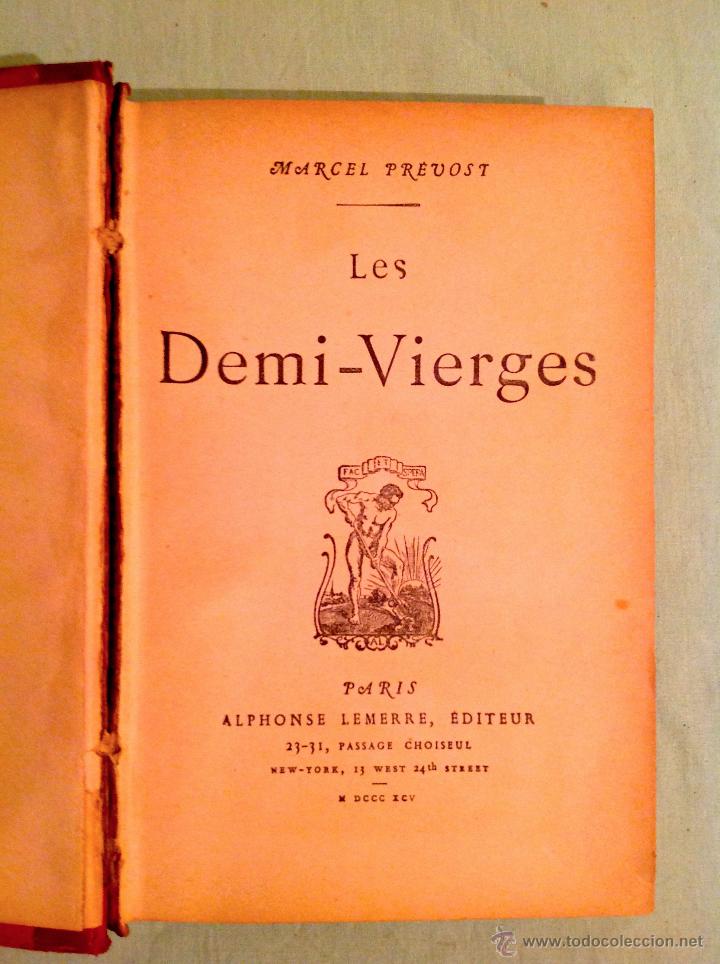 Libros antiguos: Libro En Frances Marcel Prevost les Demi Vierges Alphonse Lemerre M DCCC XCV.. - Foto 1