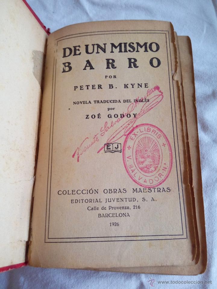 Libros antiguos: DE UN MISMO BARRO (PETER B. KYNE). - Foto 3