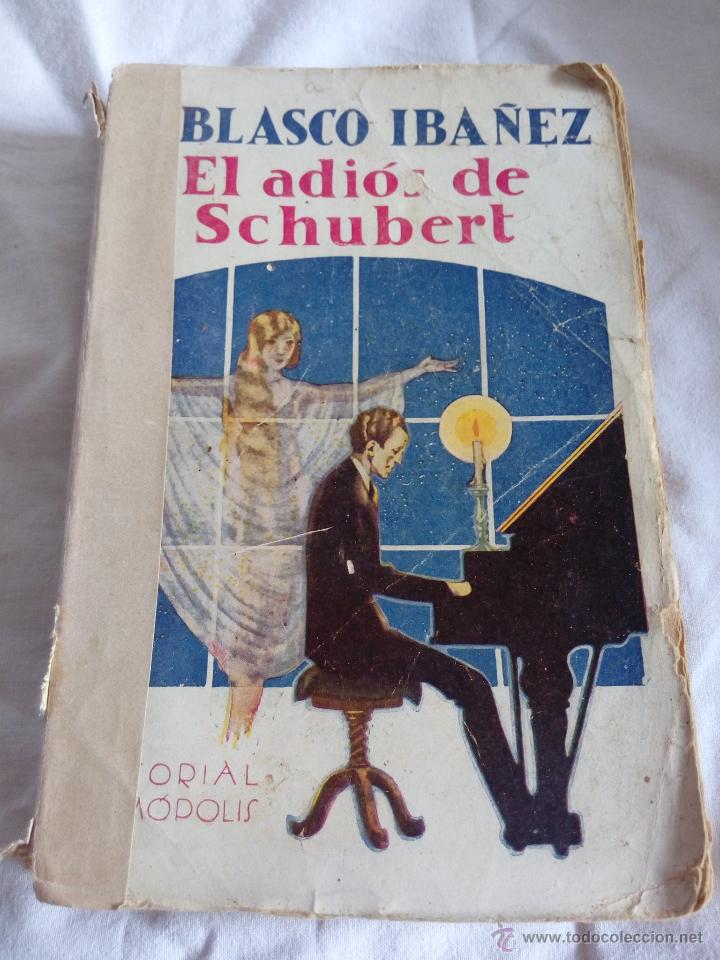 Libros antiguos: EL ADI&Oacute;S DE SCHUBERT. (BLASCO IBA&Ntilde;EZ) - Foto 1