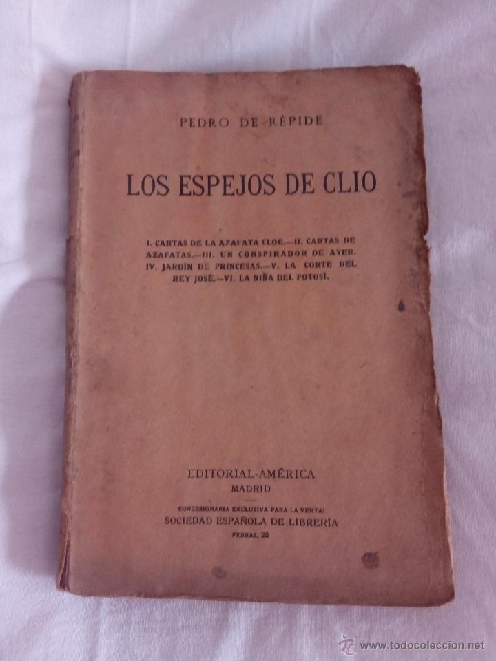 Libros antiguos: LOS ESPEJOS DE CLIO (PEDRO DE R&Eacute;PIDE) - Foto 1