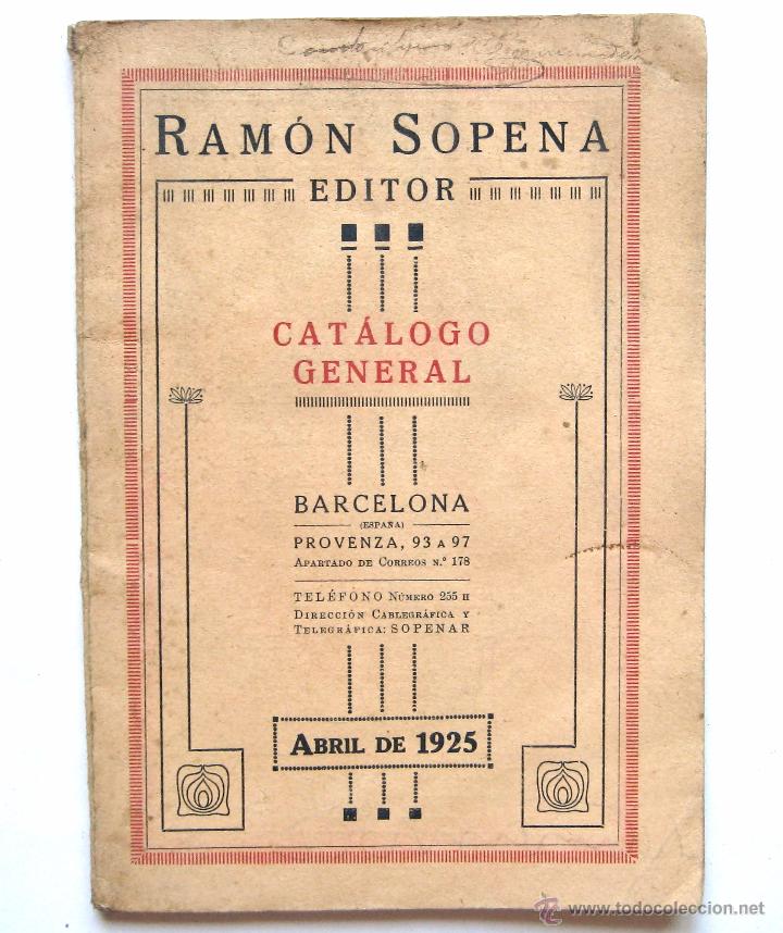 Libros antiguos: CATALOGO GENERAL EDITORIAL RAMON SOPENA ABRIL DE 1925 - Foto 1