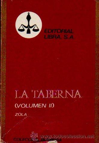 Libros antiguos: LA TABERNA (VOLUMEN II) - ZOLA. EDITORIAL LIBRA, 1970 - Foto 1