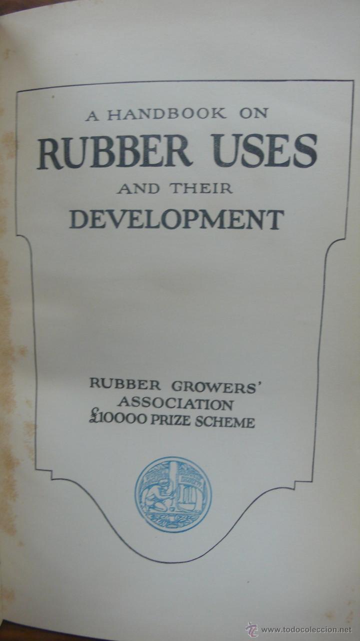 Libros antiguos: A HANDBOOK ON RUBBER USES AND THEIR DEVELOPMENT. 1923. - Foto 2