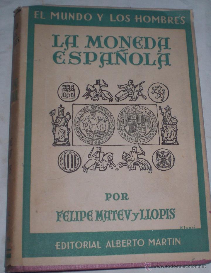 Libros antiguos: numismatica, la moneda espa&ntilde;ola.1942 zxy - Foto 1