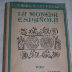 Libros antiguos: NUMISMATICA, LA MONEDA ESPAÑOLA.1942 ZXY. Lote 50409582