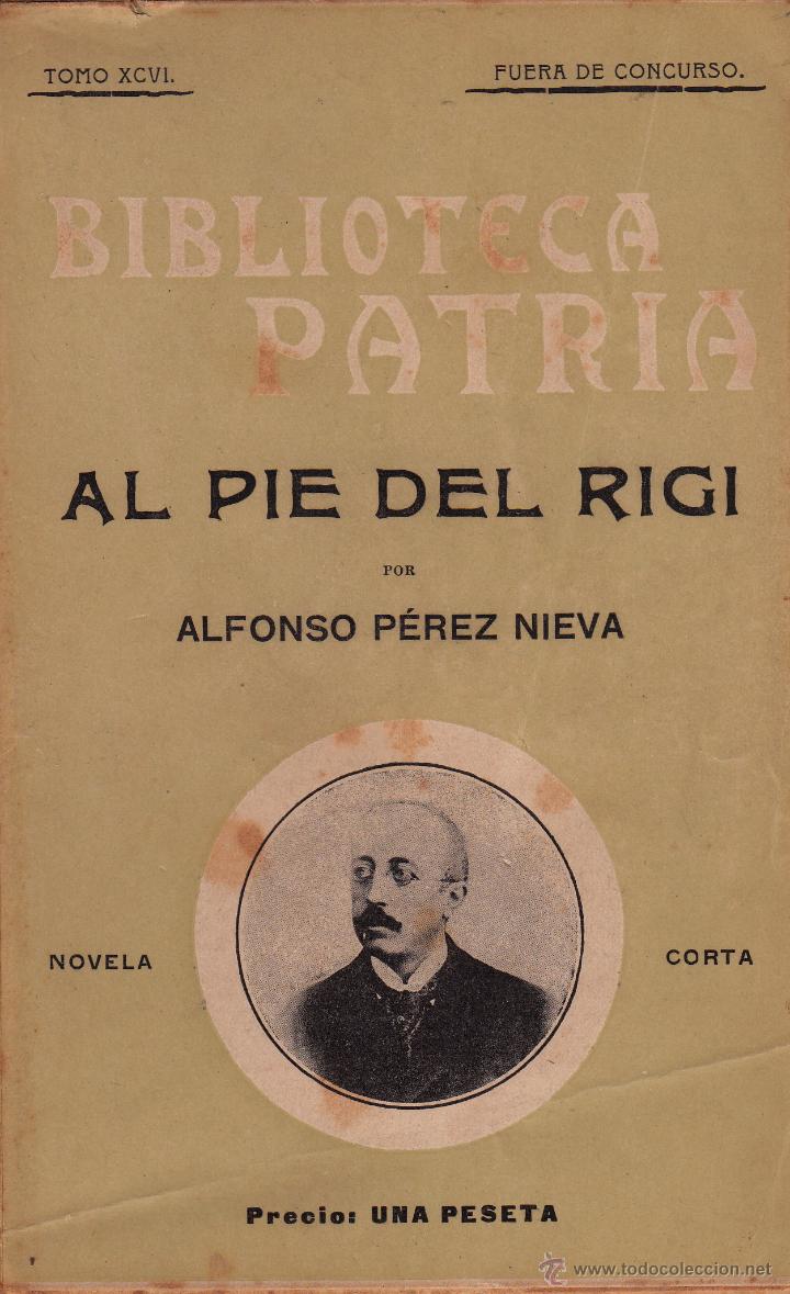 Libros antiguos: AL PIE DEL RIGI. ALFONSO P&Eacute;REZ NIEVA - Foto 1