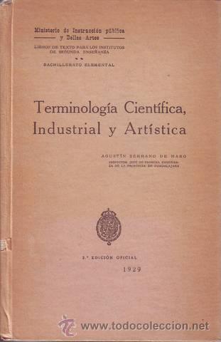 Libros antiguos: SERRANO DE HARO, A: TERMINOLOGIA CIENTIFICA, INDUSTRIAL Y ARTISTICA. 1929 - Foto 1