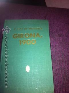 Libros antiguos: GIRONA, 1.900. R. GAY MONTELL&Agrave;. - Foto 1