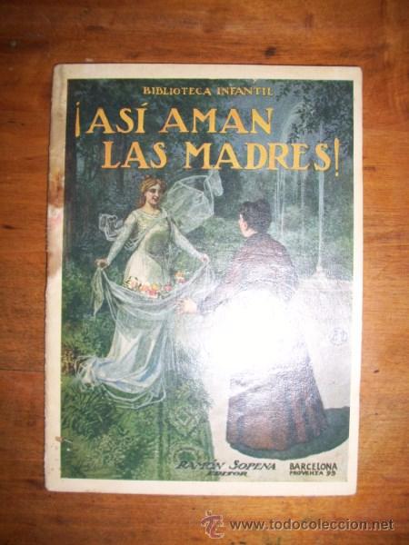 Libros antiguos: &iexcl;AS&Iacute; aman las madres! - Foto 1