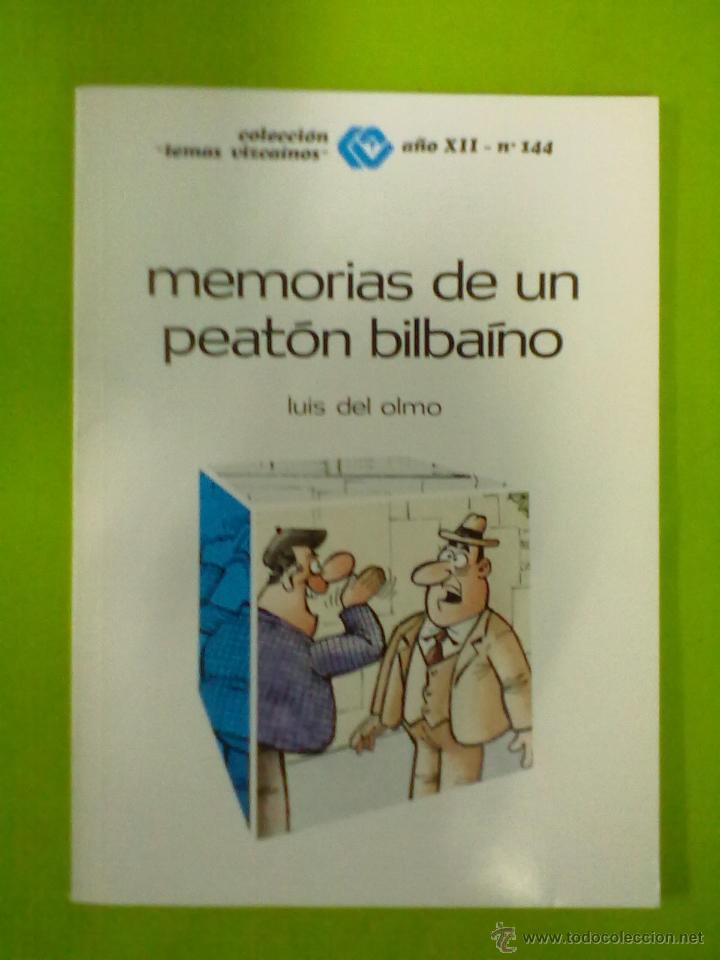 Libros antiguos: LUIS DEL OLMO MEMORIAS DE UN PEATON BILBAINO - Foto 1