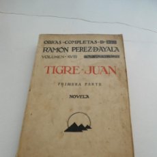Libros antiguos: TIGRE JUAN (PRIMERA PARTE) - RAMON PEREZ DE AYALA - ED. PUEYO - 1928- VOLUMEN XVIII. Lote 50653068