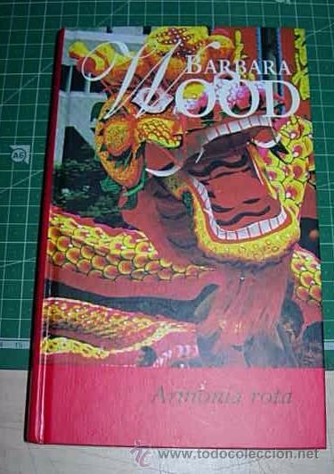 Libros antiguos: BARBARA WOOD.- ARMONIA ROTA. LIBRO. - Foto 1
