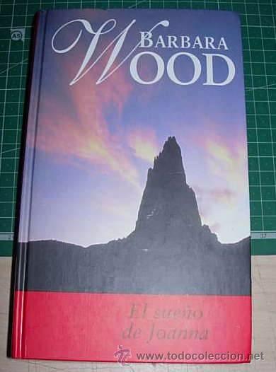 Libros antiguos: BARBARA WOOD. EL SUE&Ntilde;O DE JOANNA - Foto 1