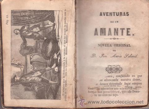 Libri antichi: SCHMID, JOS&Eacute; MAR&Iacute;A: AVENTURAS DE UN AMANTE. 1855