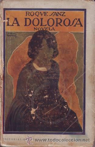 Libros antiguos: SANZ, ROQUE: LA DOLOROSA. 1921 - Foto 1