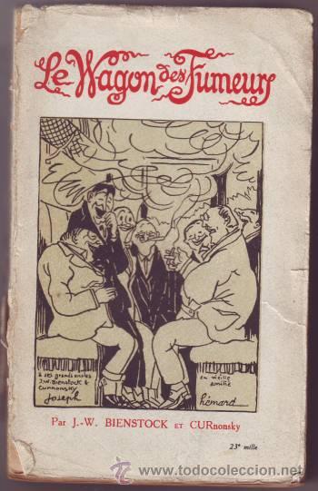 Libros antiguos: CURNONSKY ET BIENSTOCK, J.-W: LE WAGON DES FUMEURS. Petites histoires de tous et de personne. 1925