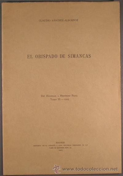 Libros antiguos: SANCHEZ-ALBORNOZ, CLAUDIO: EL OBISPADO DE SIMANCAS. 1925 - Foto 1
