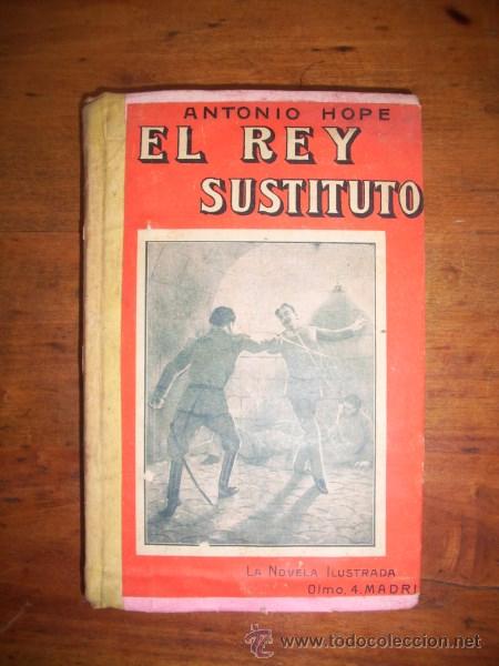 Libros antiguos: HOPE, Antonio. El rey sustituto. (La novela ilustrada) - Foto 1
