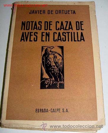 Libros antiguos: NOTAS DE CAZA DE AVE EN CASTILLA