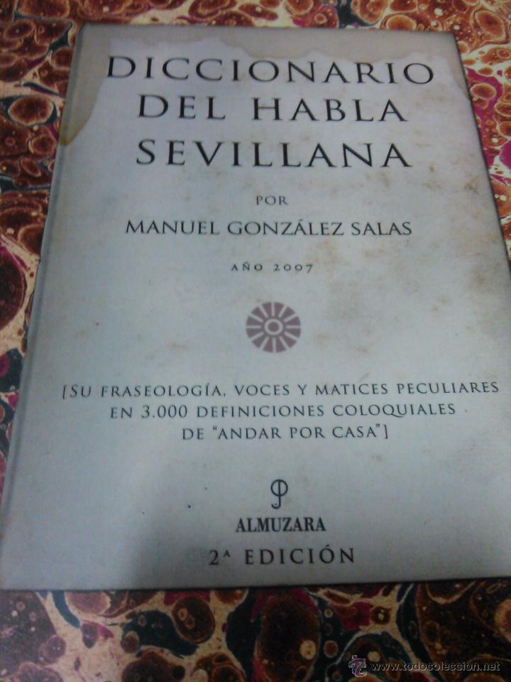 Libros antiguos: Diccionario de Habla Sevillana