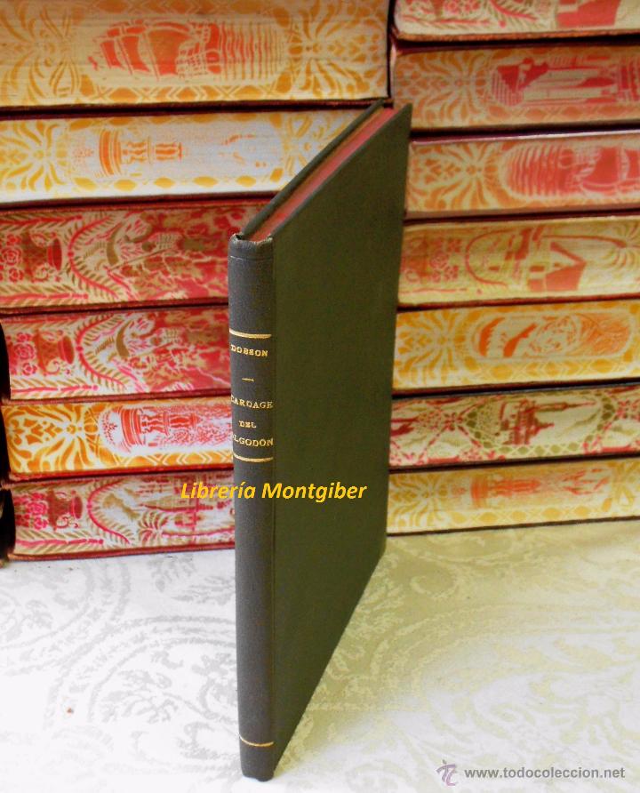Libros antiguos: PRINCIPIOS SOBRE EL CARDAGE DEL ALGODON, DE LAS GUARNICIONES DE CARDA Y DE LAS M&Aacute;QUINAS DE CARDAR .