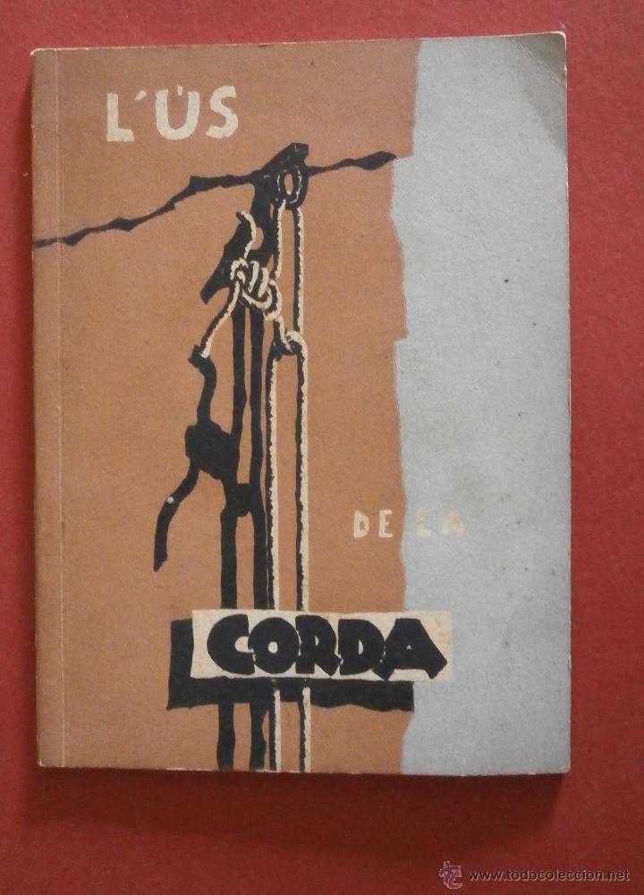 Libros antiguos: L&uacute;s de la corda. Uni&oacute; Excursionista de Catalunya - Foto 1