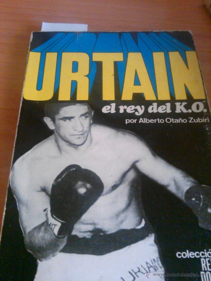 Libros antiguos: URTAIN EL REY DEL K.O