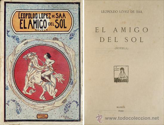 Libros antiguos: L&Oacute;PEZ DE SAA, Leopoldo.  El amigo del sol.  1920. - Foto 1