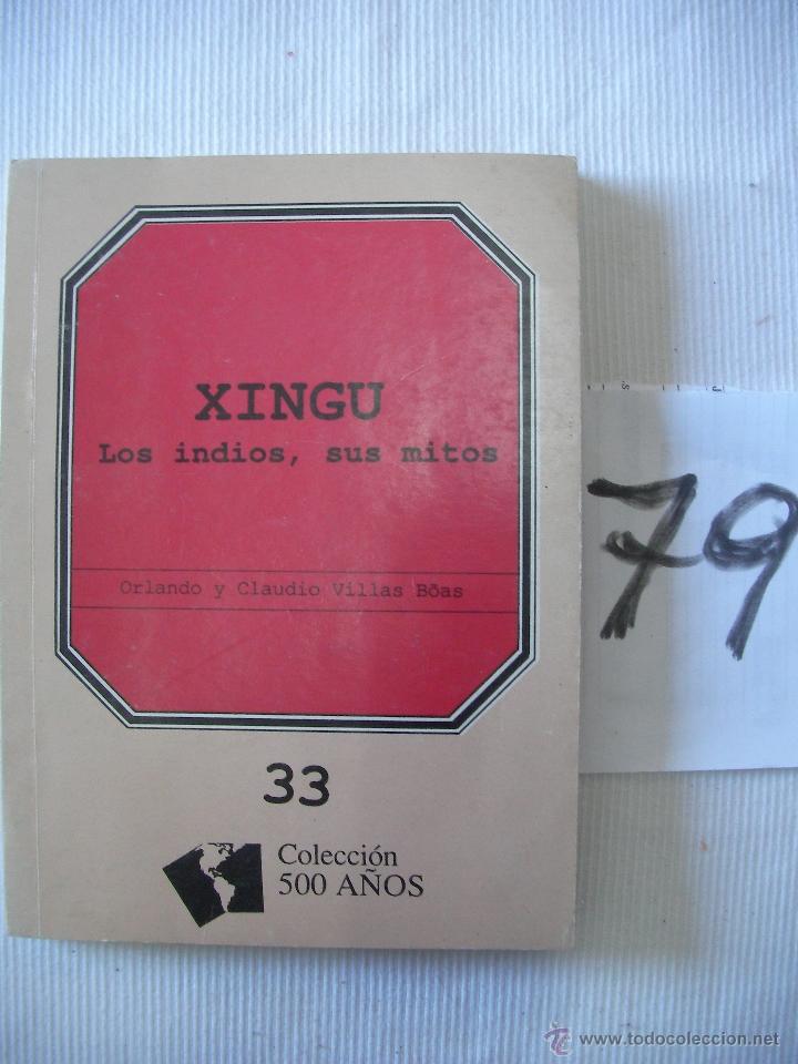 Libros antiguos: XINGU, LOS INDIOS, SUS MITOS - Foto 1