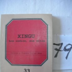 Libros antiguos: XINGU, LOS INDIOS, SUS MITOS. Lote 51442227