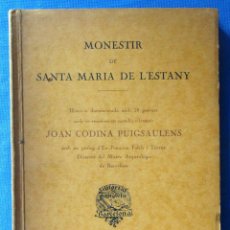 Libros antiguos: MONESTIR DE SANTA MARIA DE L' ESTANY. JOAN CODINA PUIGSAULENS. EDITORIAL POLÍGLOTA, BARCELONA, 1926.
