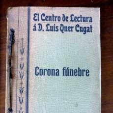 Libros antiguos: CORONA FÚNBRE A D. LUIS QUER CUGAT 1900. Lote 51541475