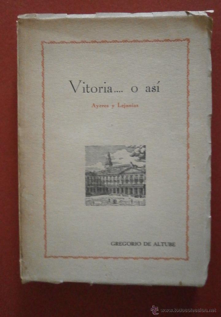 Antiquarische B&uuml;cher: Vitoria .... o as&iacute;. (Ayres y Lejanias). Gregorio de Altube